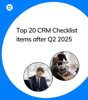 Top 20 CRM Checklist items after Q2 2025